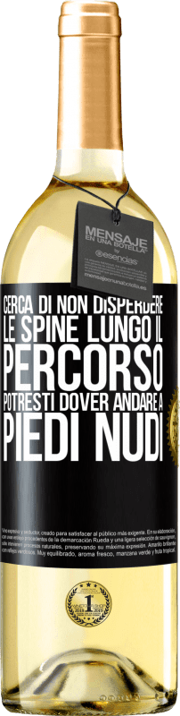 Spedizione Gratuita | Vino bianco Edizione WHITE Cerca di non disperdere le spine lungo il percorso, potresti dover andare a piedi nudi Etichetta Nera. Etichetta personalizzabile Vino giovane Raccogliere 2023 Verdejo