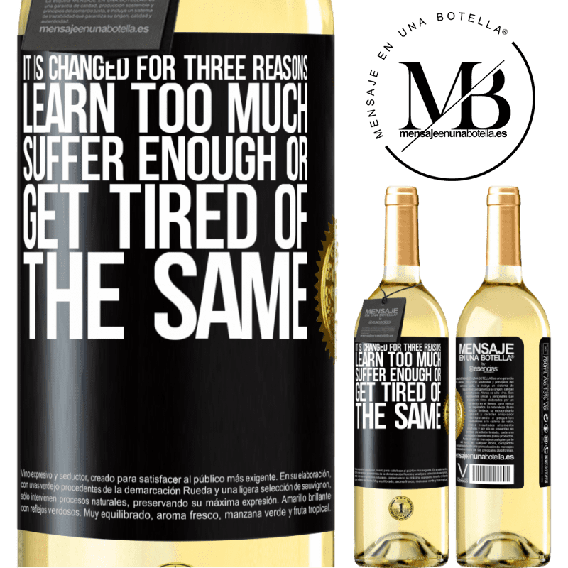 29,95 € Free Shipping | White Wine WHITE Edition It is changed for three reasons. Learn too much, suffer enough or get tired of the same Black Label. Customizable label Young wine Harvest 2023 Verdejo