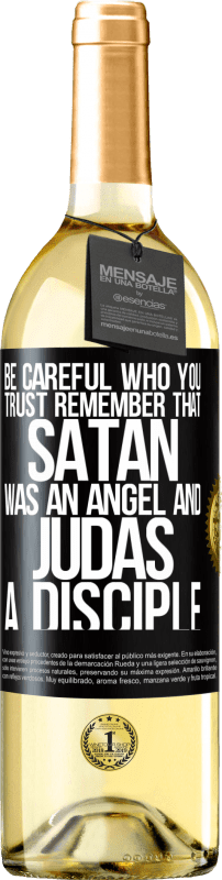 29,95 € | 白葡萄酒 WHITE版 小心您信任的人。请记住，撒旦是天使，犹大是门徒 黑标. 可自定义的标签 青年酒 收成 2023 Verdejo