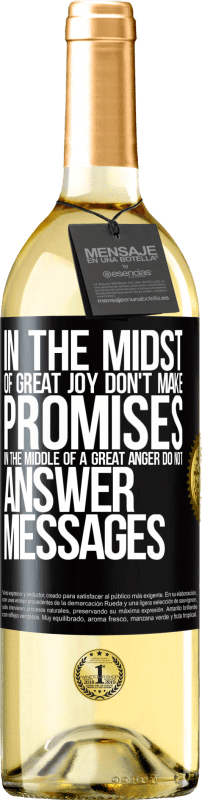 29,95 € | White Wine WHITE Edition In the midst of great joy, don't make promises. In the middle of a great anger, do not answer messages Black Label. Customizable label Young wine Harvest 2023 Verdejo