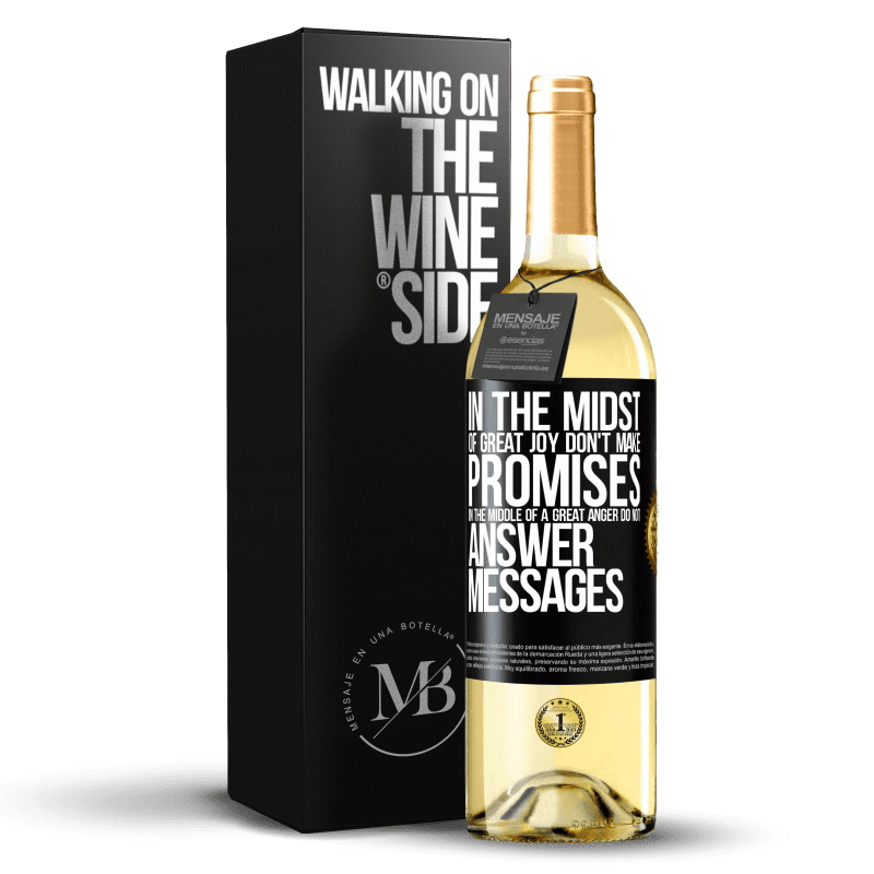 29,95 € Free Shipping | White Wine WHITE Edition In the midst of great joy, don't make promises. In the middle of a great anger, do not answer messages Black Label. Customizable label Young wine Harvest 2023 Verdejo