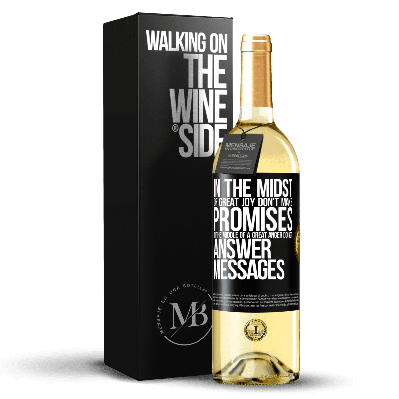 29,95 € Free Shipping | White Wine WHITE Edition In the midst of great joy, don't make promises. In the middle of a great anger, do not answer messages Black Label. Customizable label Young wine Harvest 2024 Verdejo