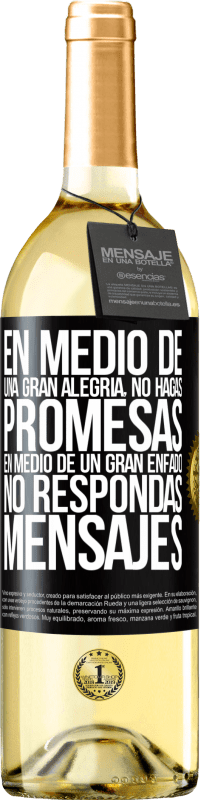 29,95 € | Vino Blanco Edición WHITE En medio de una gran alegría, no hagas promesas. En medio de un gran enfado, no respondas mensajes Etiqueta Negra. Etiqueta personalizable Vino joven Cosecha 2024 Verdejo