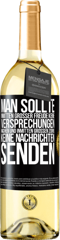 «Man sollte inmitten großer Freude keine Versprechungen machen, und inmitten großen Zorns keine Nachrichten senden» WHITE Ausgabe