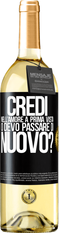 29,95 € Spedizione Gratuita | Vino bianco Edizione WHITE credi nell'amore a prima vista o devo passare di nuovo? Etichetta Nera. Etichetta personalizzabile Vino giovane Raccogliere 2024 Verdejo