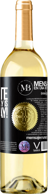 «My favorite day is winesday!» Edizione WHITE