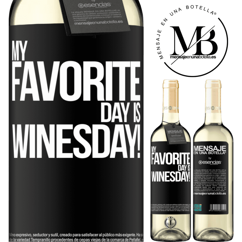 «My favorite day is winesday!» WHITE版