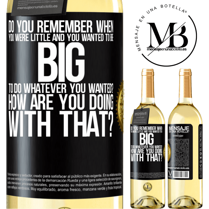 29,95 € Free Shipping | White Wine WHITE Edition do you remember when you were little and you wanted to be big to do whatever you wanted? How are you doing with that? Black Label. Customizable label Young wine Harvest 2024 Verdejo