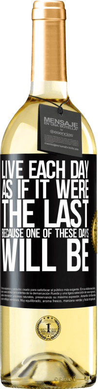 29,95 € | Белое вино Издание WHITE Живите каждый день так, как если бы он был последним, потому что один из этих дней будет Черная метка. Настраиваемая этикетка Молодое вино Урожай 2023 Verdejo