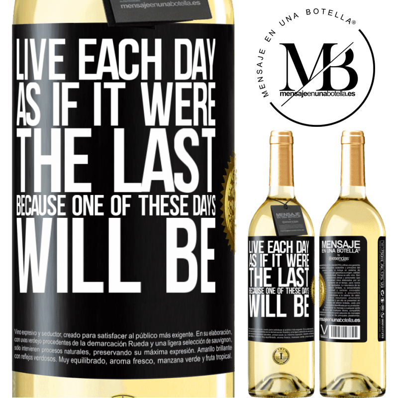 29,95 € Free Shipping | White Wine WHITE Edition Live each day as if it were the last, because one of these days will be Black Label. Customizable label Young wine Harvest 2023 Verdejo