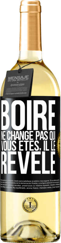 29,95 € Envoi gratuit | Vin blanc Édition WHITE Boire ne change pas qui vous êtes, il le révèle Étiquette Noire. Étiquette personnalisable Vin jeune Récolte 2025 Verdejo