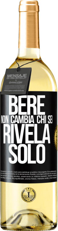 29,95 € Spedizione Gratuita | Vino bianco Edizione WHITE Bere non cambia chi sei, rivela solo Etichetta Nera. Etichetta personalizzabile Vino giovane Raccogliere 2025 Verdejo