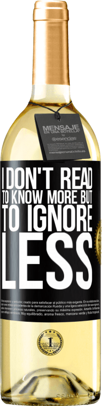 29,95 € | Белое вино Издание WHITE Я не читаю, чтобы знать больше, но игнорировать меньше Черная метка. Настраиваемая этикетка Молодое вино Урожай 2023 Verdejo