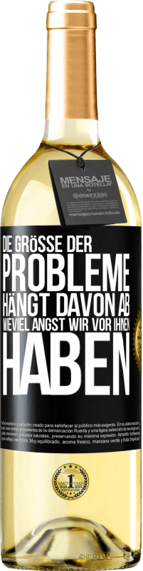 29,95 € | Weißwein WHITE Ausgabe Die Größe der Probleme hängt davon ab, wieviel Angst wir vor ihnen haben Schwarzes Etikett. Anpassbares Etikett Junger Wein Ernte 2024 Verdejo