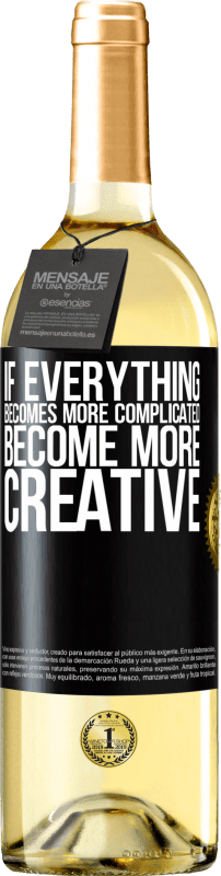 «すべてがより複雑になる場合、より創造的になる» WHITEエディション