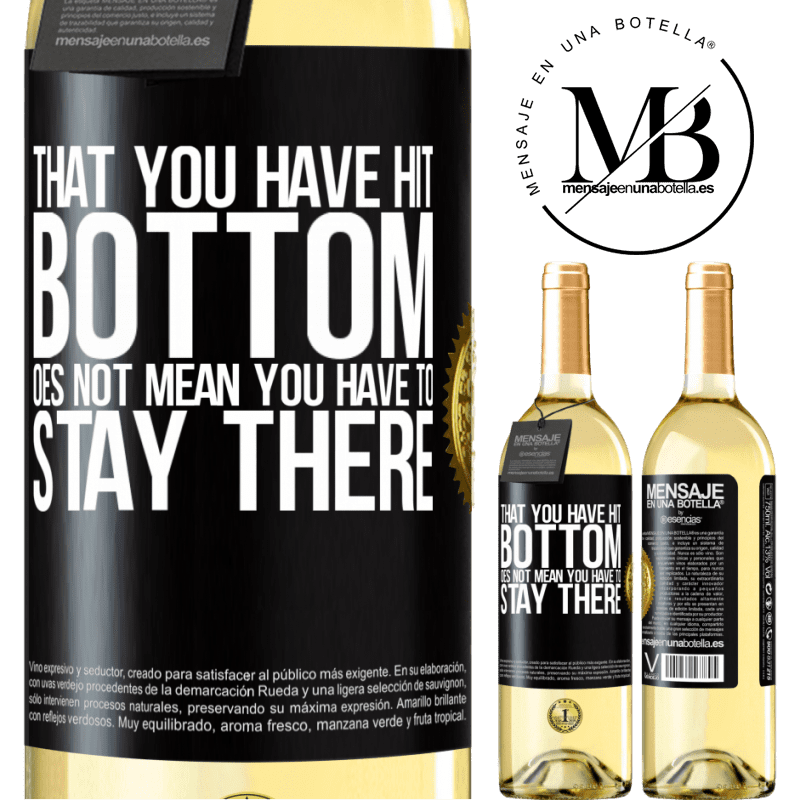 29,95 € Free Shipping | White Wine WHITE Edition That you have hit bottom does not mean you have to stay there Black Label. Customizable label Young wine Harvest 2023 Verdejo