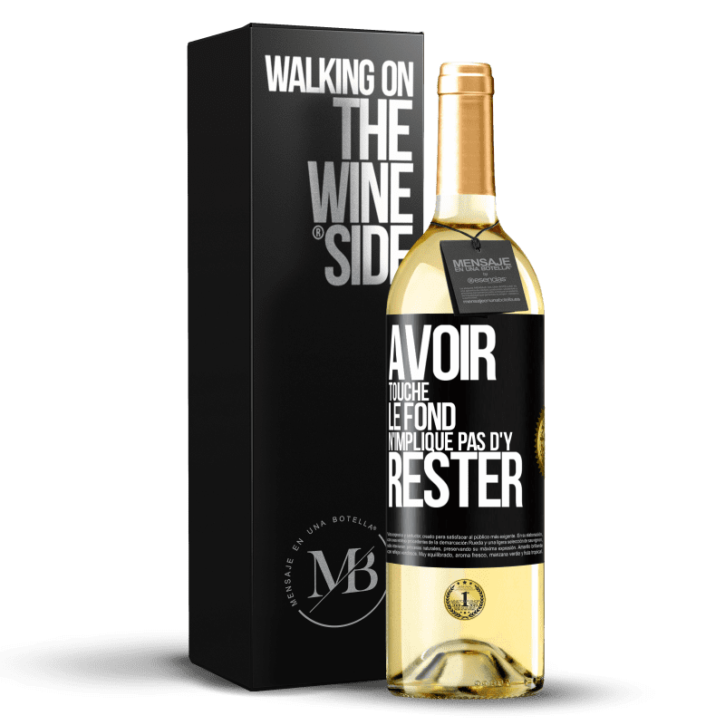 29,95 € Envoi gratuit | Vin blanc Édition WHITE Avoir touché le fond n'implique pas d'y rester Étiquette Noire. Étiquette personnalisable Vin jeune Récolte 2024 Verdejo