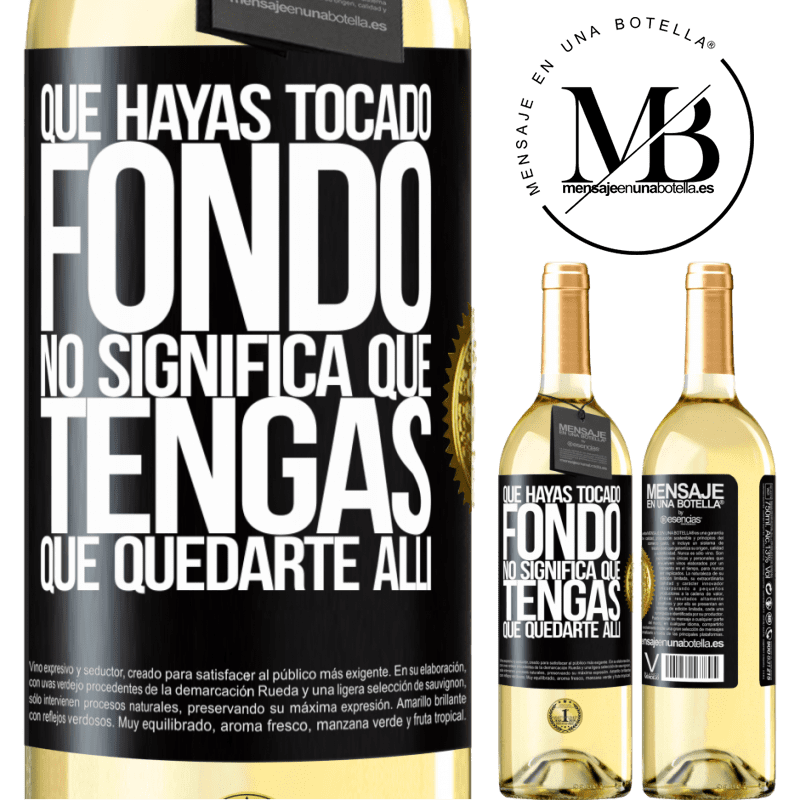 29,95 € Envío gratis | Vino Blanco Edición WHITE Que hayas tocado fondo no significa que tengas que quedarte allí Etiqueta Negra. Etiqueta personalizable Vino joven Cosecha 2023 Verdejo