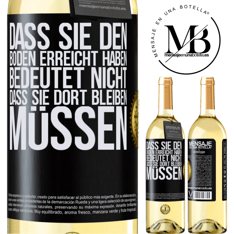 29,95 € Kostenloser Versand | Weißwein WHITE Ausgabe Dass du einen Tiefpunkt erreicht hast, bedeutet nicht, dass du dort bleiben musst Schwarzes Etikett. Anpassbares Etikett Junger Wein Ernte 2023 Verdejo