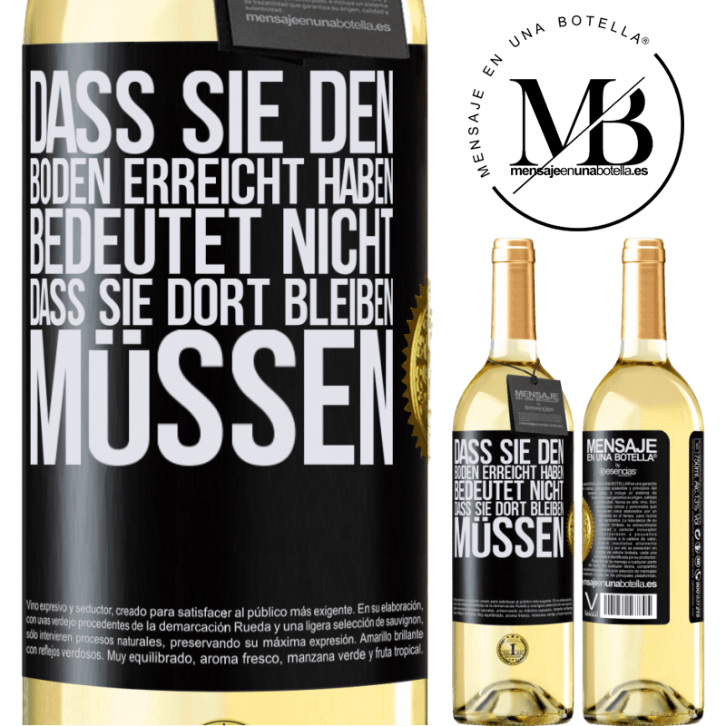 29,95 € Kostenloser Versand | Weißwein WHITE Ausgabe Dass du einen Tiefpunkt erreicht hast, bedeutet nicht, dass du dort bleiben musst Schwarzes Etikett. Anpassbares Etikett Junger Wein Ernte 2025 Verdejo