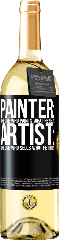 29,95 € 免费送货 | 白葡萄酒 WHITE版 画家：绘画他所卖产品的人。艺术家：出售他的画的人 黑标. 可自定义的标签 青年酒 收成 2023 Verdejo