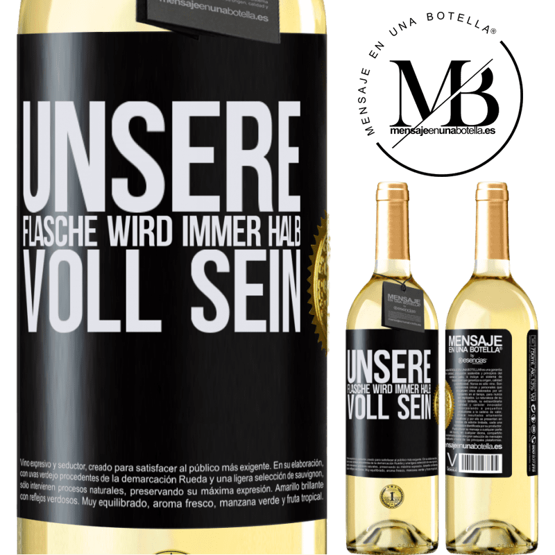 29,95 € Kostenloser Versand | Weißwein WHITE Ausgabe Unsere Beziehung wird immer eine halb volle Flasche sein Schwarzes Etikett. Anpassbares Etikett Junger Wein Ernte 2023 Verdejo