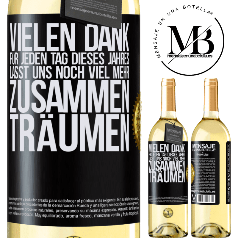 29,95 € Kostenloser Versand | Weißwein WHITE Ausgabe Vielen Dank für jeden Tag dieses Jahres. Auf dass wir noch lange zusammen träumen Schwarzes Etikett. Anpassbares Etikett Junger Wein Ernte 2023 Verdejo