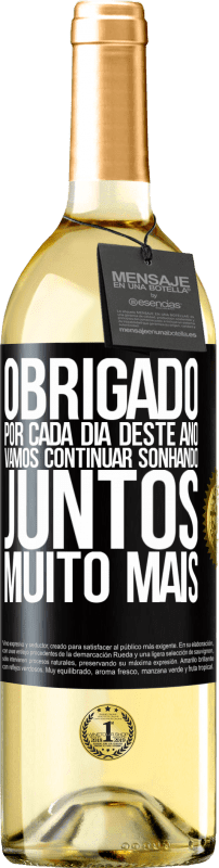 29,95 € | Vinho branco Edição WHITE Obrigado por cada dia deste ano. Vamos continuar sonhando juntos muito mais Etiqueta Preta. Etiqueta personalizável Vinho jovem Colheita 2024 Verdejo