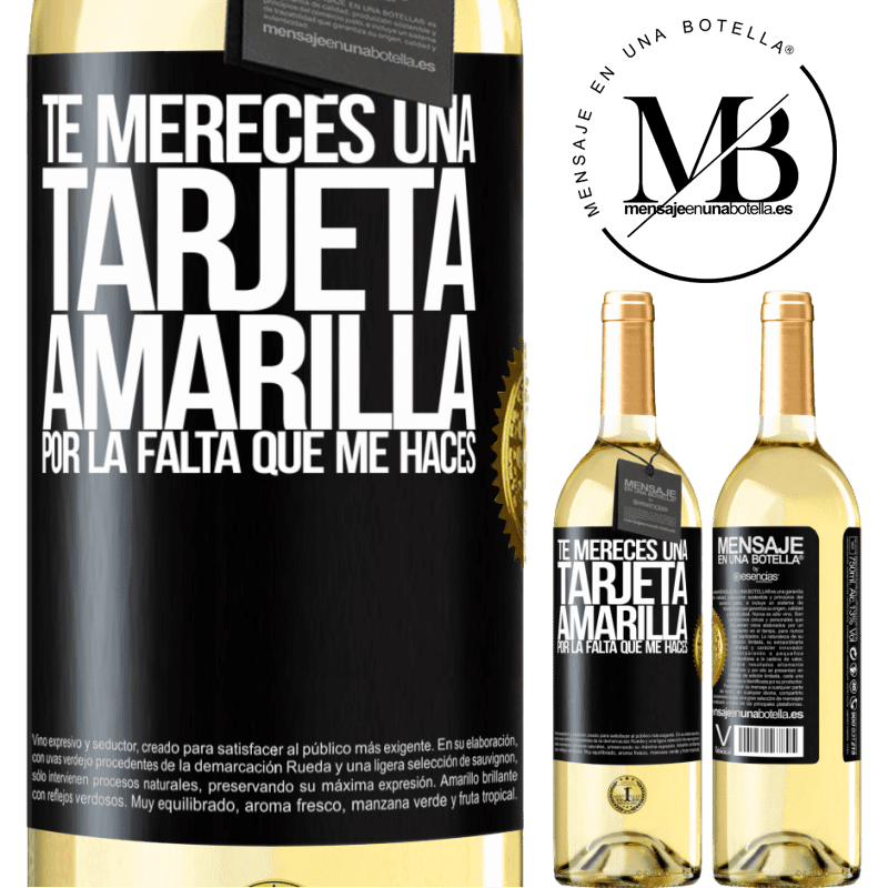 29,95 € Envío gratis | Vino Blanco Edición WHITE Te mereces una tarjeta amarilla por la falta que me haces Etiqueta Negra. Etiqueta personalizable Vino joven Cosecha 2023 Verdejo