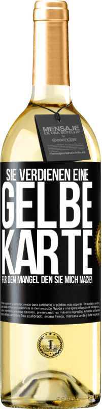 29,95 € | Weißwein WHITE Ausgabe Sie verdienen eine gelbe Karte für den Mangel, den Sie mich machen Schwarzes Etikett. Anpassbares Etikett Junger Wein Ernte 2023 Verdejo