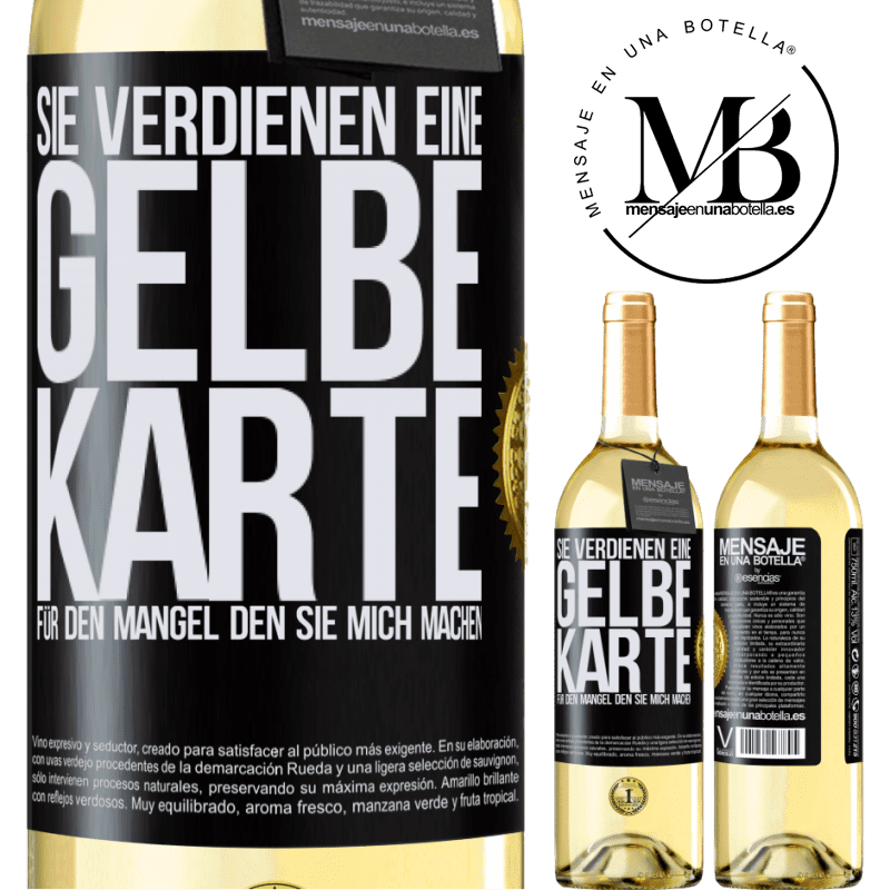 29,95 € Kostenloser Versand | Weißwein WHITE Ausgabe Sie verdienen eine gelbe Karte für den Mangel, den Sie mich machen Schwarzes Etikett. Anpassbares Etikett Junger Wein Ernte 2023 Verdejo