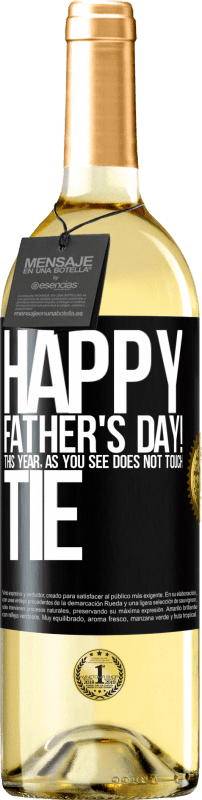 29,95 € | White Wine WHITE Edition Happy Father's Day! This year, as you see, does not touch tie Black Label. Customizable label Young wine Harvest 2023 Verdejo