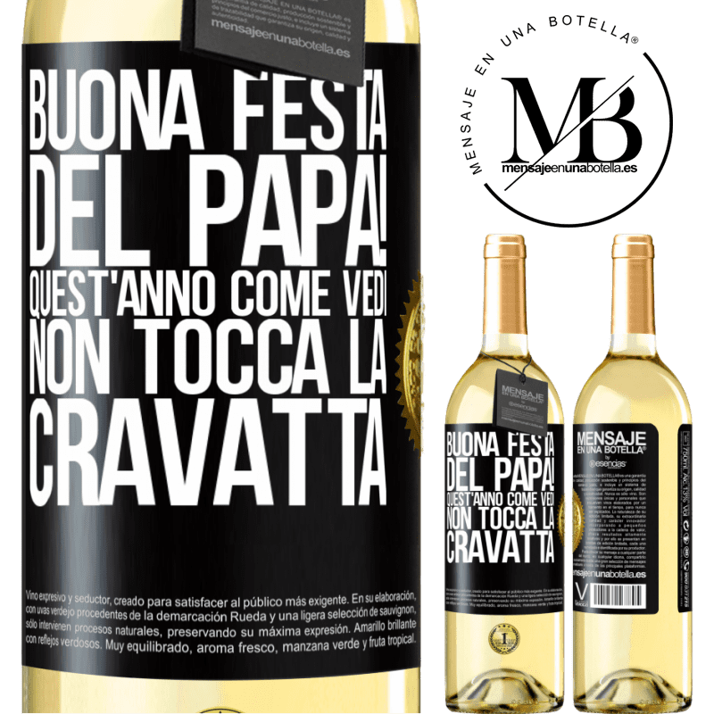 29,95 € Spedizione Gratuita | Vino bianco Edizione WHITE Buona festa del papà! Quest'anno, come vedi, non tocca la cravatta Etichetta Nera. Etichetta personalizzabile Vino giovane Raccogliere 2024 Verdejo