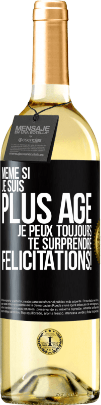 29,95 € | Vin blanc Édition WHITE Même si je suis plus âgé, je peux toujours te surprendre. Félicitations! Étiquette Noire. Étiquette personnalisable Vin jeune Récolte 2024 Verdejo