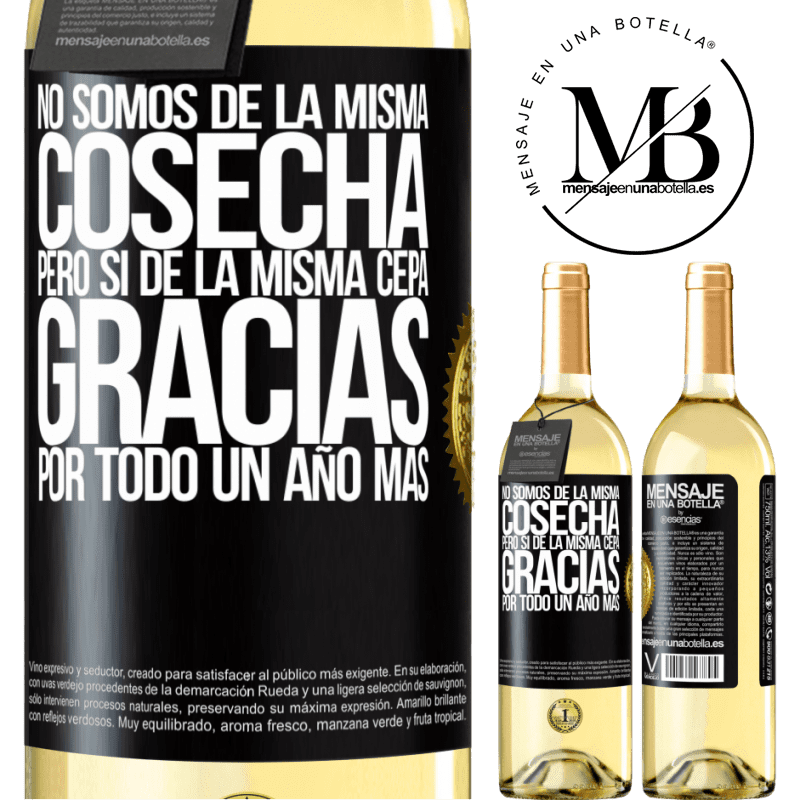 29,95 € Envío gratis | Vino Blanco Edición WHITE No somos de la misma cosecha, pero sí de la misma cepa. Gracias por todo, un año más Etiqueta Negra. Etiqueta personalizable Vino joven Cosecha 2023 Verdejo