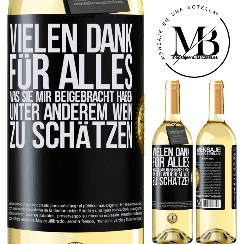 29,95 € Kostenloser Versand | Weißwein WHITE Ausgabe Vielen Dank für alles, was du mir beigebracht hast, unter anderem, guten Wein zu schätzen Schwarzes Etikett. Anpassbares Etikett Junger Wein Ernte 2023 Verdejo