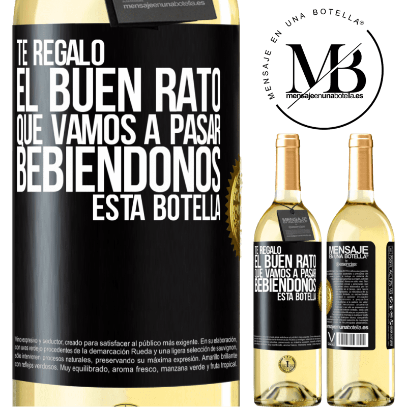 29,95 € Envío gratis | Vino Blanco Edición WHITE Te regalo el buen rato que vamos a pasar bebiéndonos esta botella Etiqueta Negra. Etiqueta personalizable Vino joven Cosecha 2023 Verdejo