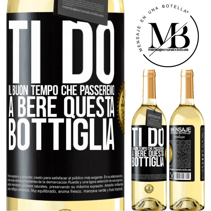 29,95 € Spedizione Gratuita | Vino bianco Edizione WHITE Ti do il buon tempo che passeremo a bere questa bottiglia Etichetta Nera. Etichetta personalizzabile Vino giovane Raccogliere 2023 Verdejo