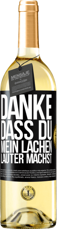 29,95 € Kostenloser Versand | Weißwein WHITE Ausgabe Danke, dass du mein Lachen lauter machst, mein Lächeln strahlender und mein Leben besser Schwarzes Etikett. Anpassbares Etikett Junger Wein Ernte 2025 Verdejo