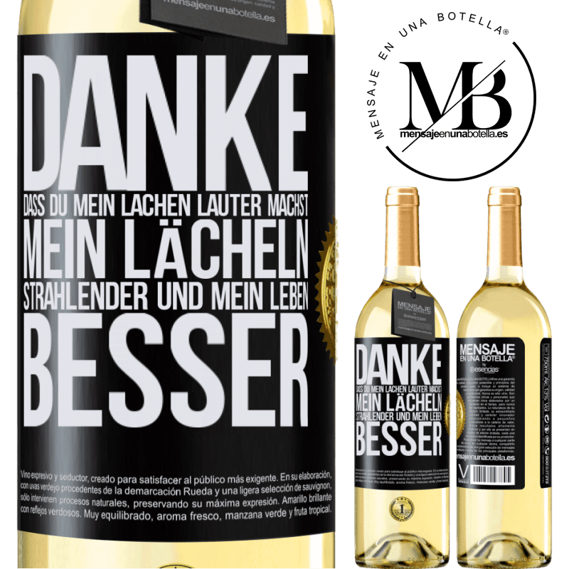 29,95 € Kostenloser Versand | Weißwein WHITE Ausgabe Danke, dass du mein Lachen lauter machst, mein Lächeln strahlender und mein Leben besser Schwarzes Etikett. Anpassbares Etikett Junger Wein Ernte 2023 Verdejo