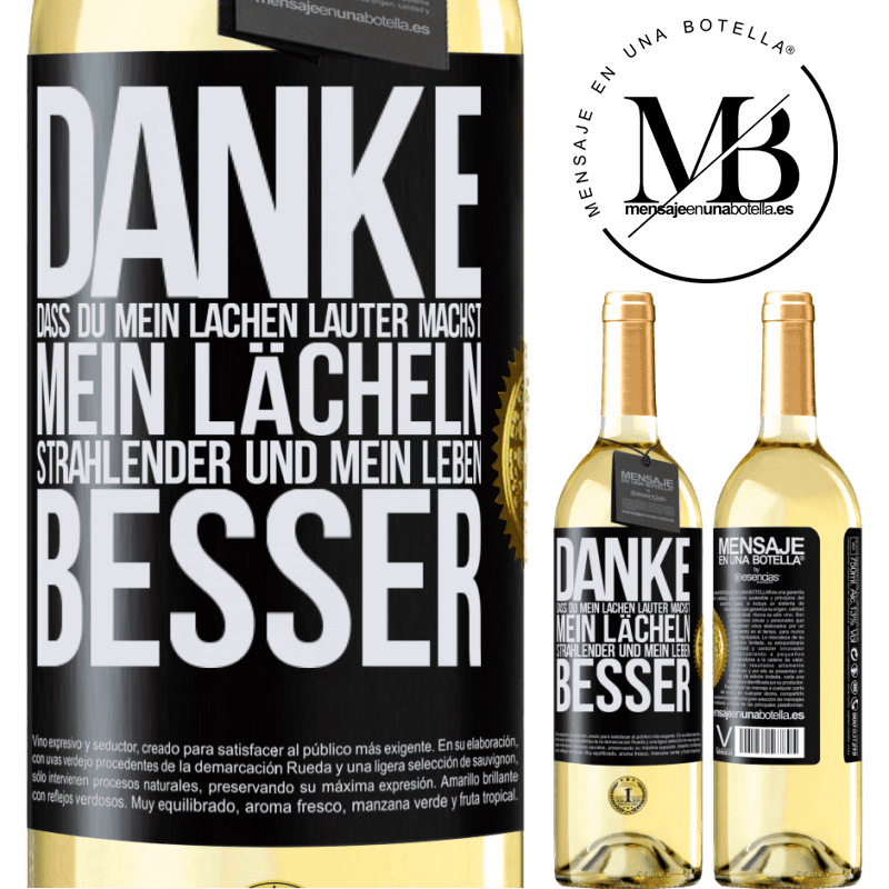29,95 € Kostenloser Versand | Weißwein WHITE Ausgabe Danke, dass du mein Lachen lauter machst, mein Lächeln strahlender und mein Leben besser Schwarzes Etikett. Anpassbares Etikett Junger Wein Ernte 2025 Verdejo