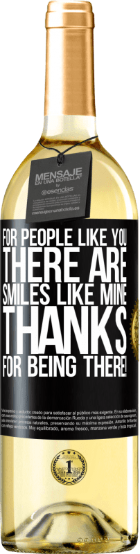 29,95 € | Белое вино Издание WHITE Для таких как ты есть улыбки как у меня. Спасибо за то, что вы есть! Черная метка. Настраиваемая этикетка Молодое вино Урожай 2023 Verdejo