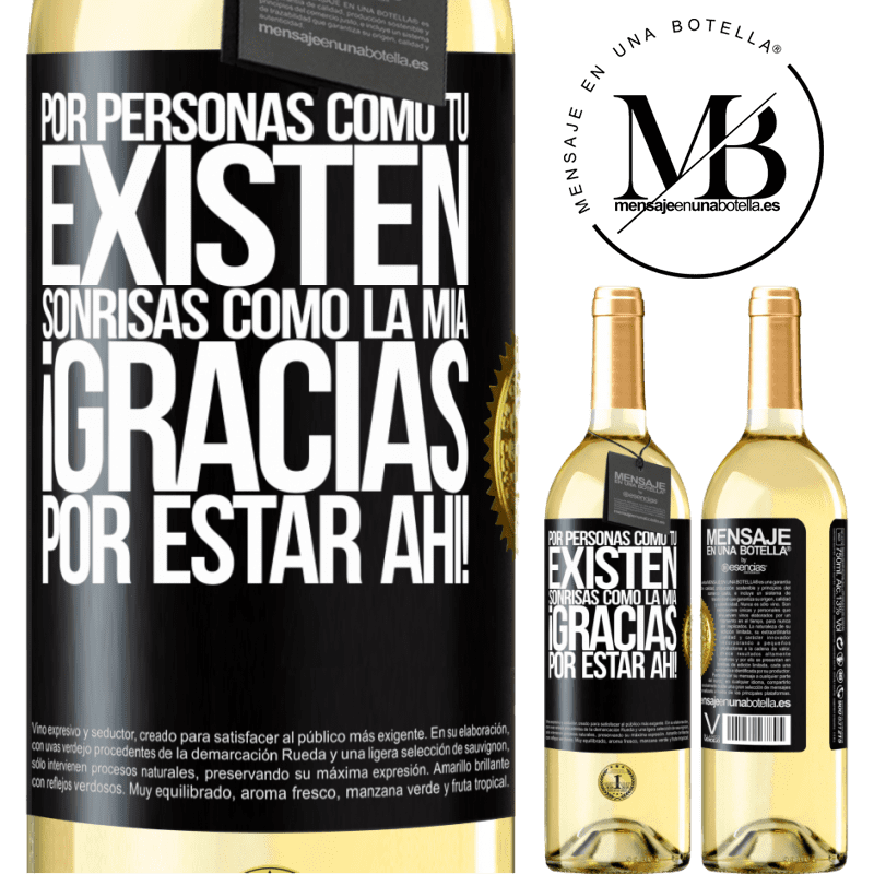 29,95 € Envío gratis | Vino Blanco Edición WHITE Por personas como tú existen sonrisas como la mía. Gracias por estar ahí! Etiqueta Negra. Etiqueta personalizable Vino joven Cosecha 2023 Verdejo