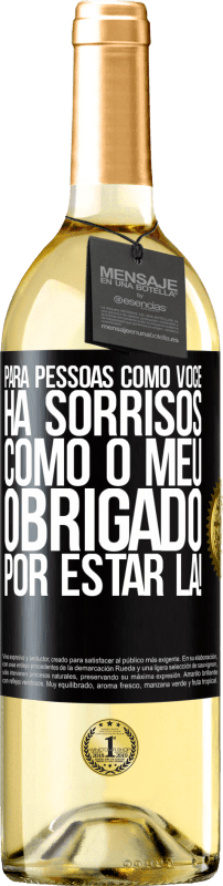 29,95 € | Vinho branco Edição WHITE Para pessoas como você, há sorrisos como o meu. Obrigado por estar lá! Etiqueta Preta. Etiqueta personalizável Vinho jovem Colheita 2023 Verdejo