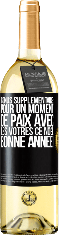 29,95 € | Vin blanc Édition WHITE Bonus supplémentaire: Pour un moment de paix avec les vôtres ce Noël. Bonne année! Étiquette Noire. Étiquette personnalisable Vin jeune Récolte 2025 Verdejo