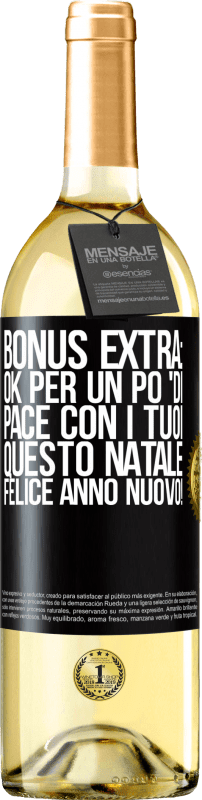 29,95 € | Vino bianco Edizione WHITE Bonus extra: Ok per un po 'di pace con i tuoi questo Natale. Felice anno nuovo! Etichetta Nera. Etichetta personalizzabile Vino giovane Raccogliere 2025 Verdejo
