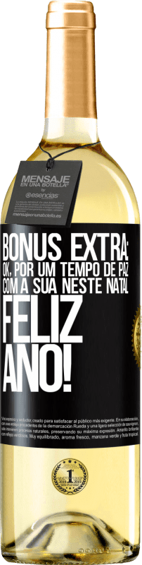 29,95 € | Vinho branco Edição WHITE Bônus Extra: Ok, por um tempo de paz com a sua neste Natal. Feliz Ano! Etiqueta Preta. Etiqueta personalizável Vinho jovem Colheita 2024 Verdejo