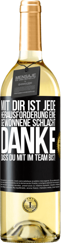 29,95 € | Weißwein WHITE Ausgabe Mit dir ist jede Herausforderung eine gewonnene Schlacht. Danke, dass du mit im Team bist! Schwarzes Etikett. Anpassbares Etikett Junger Wein Ernte 2024 Verdejo