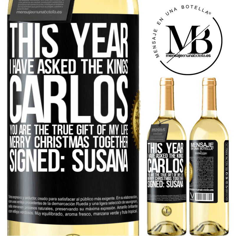 29,95 € Free Shipping | White Wine WHITE Edition This year I have asked the kings. Carlos, you are the true gift of my life. Merry Christmas together. Signed: Susana Black Label. Customizable label Young wine Harvest 2025 Verdejo