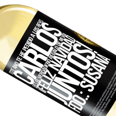 Expresiones Únicas y Personales. «Este año te he pedido a los reyes. Carlos, eres el verdadero regalo de mi vida. Feliz navidad juntos. Fdo.: Susana» Edición WHITE